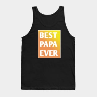 Best Papa Ever Tank Top